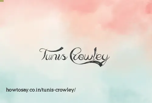 Tunis Crowley