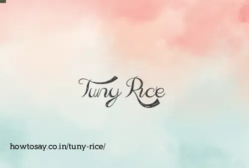 Tuny Rice