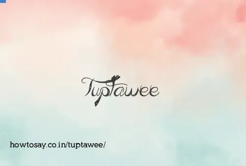 Tuptawee