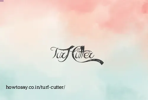 Turf Cutter