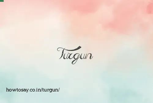 Turgun