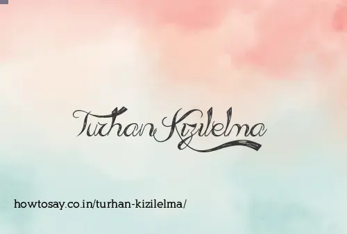 Turhan Kizilelma