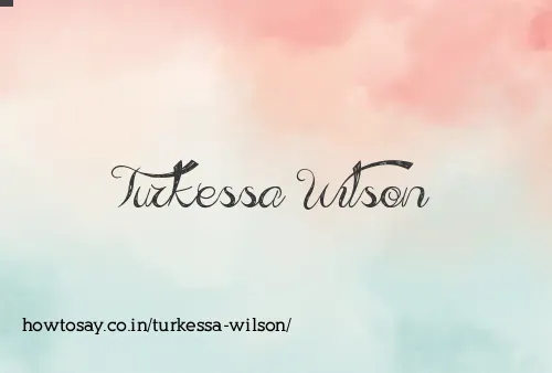 Turkessa Wilson