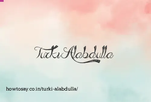 Turki Alabdulla