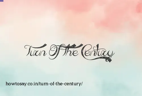 Turn Of The Century