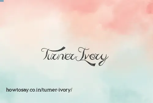 Turner Ivory
