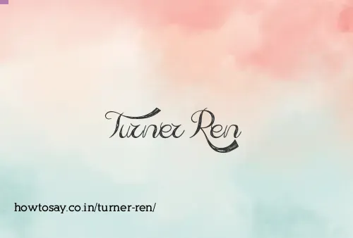 Turner Ren
