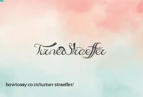 Turner Straeffer