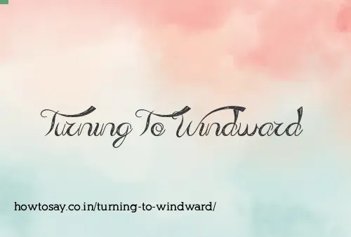 Turning To Windward