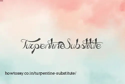 Turpentine Substitute