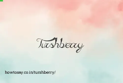 Turshberry