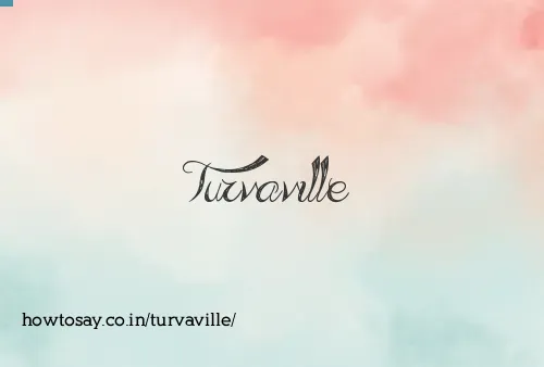 Turvaville