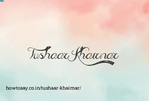Tushaar Khairnar
