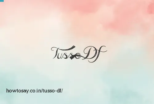 Tusso Df