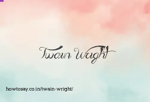 Twain Wright
