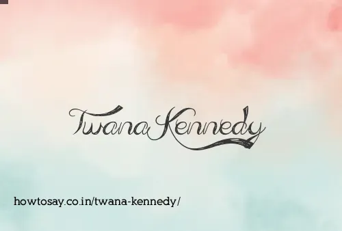 Twana Kennedy