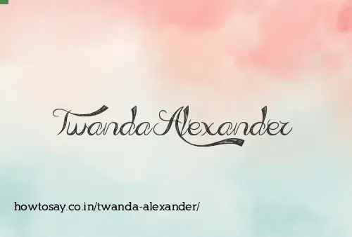 Twanda Alexander