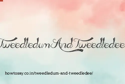 Tweedledum And Tweedledee