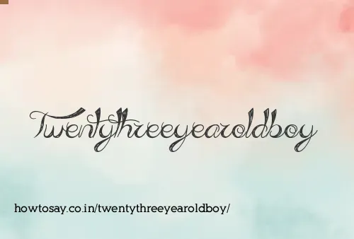 Twentythreeyearoldboy