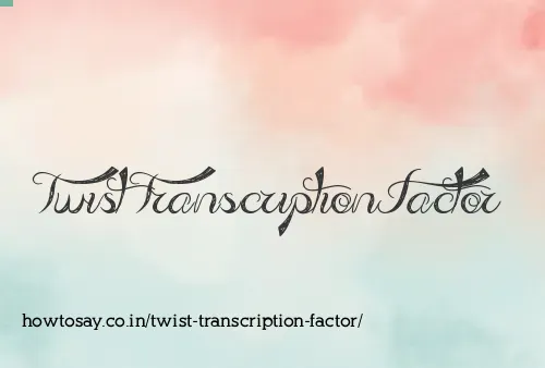 Twist Transcription Factor