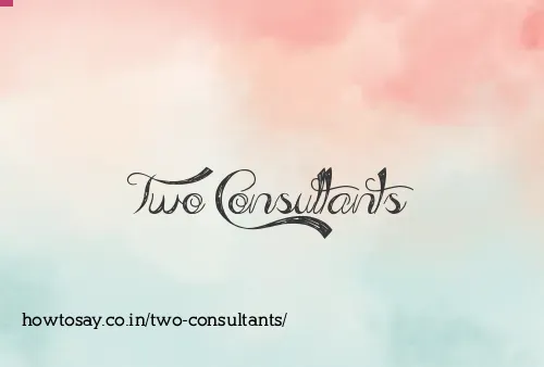 Two Consultants