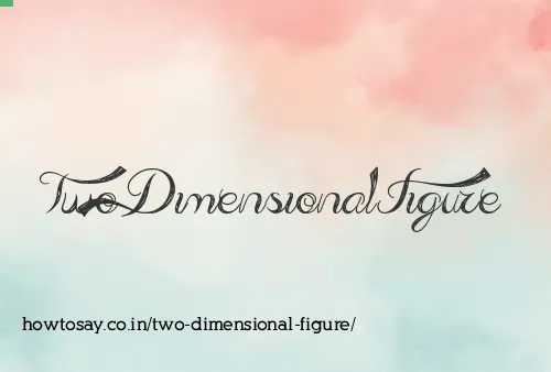 Two Dimensional Figure