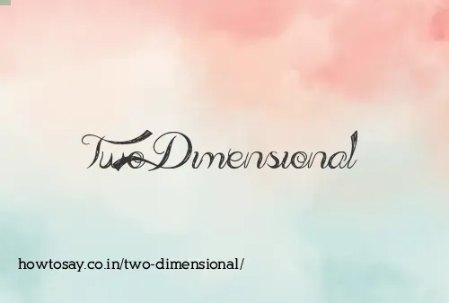 Two Dimensional