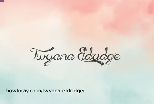 Twyana Eldridge