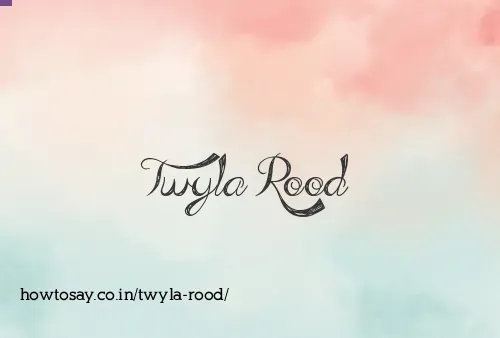 Twyla Rood