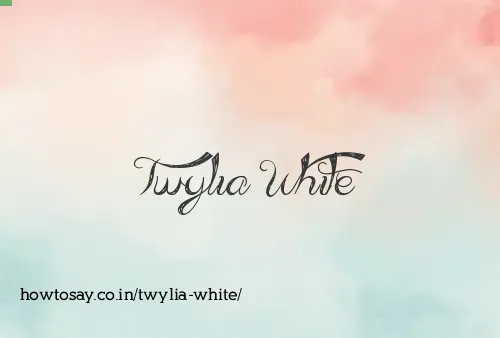 Twylia White