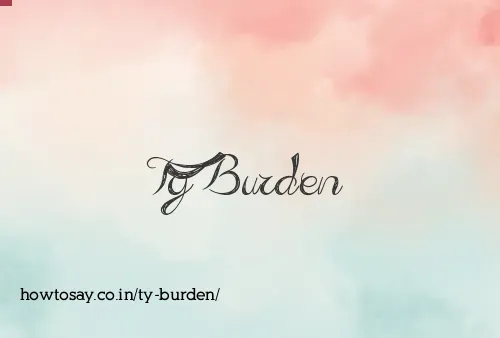 Ty Burden