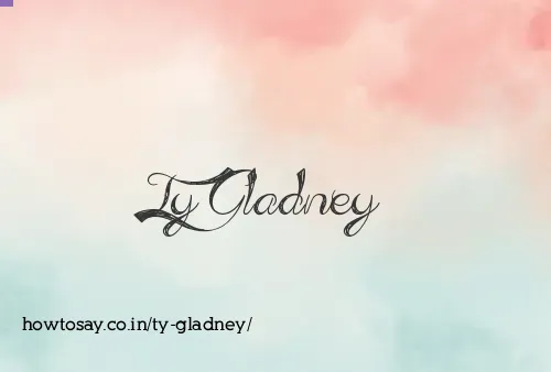 Ty Gladney