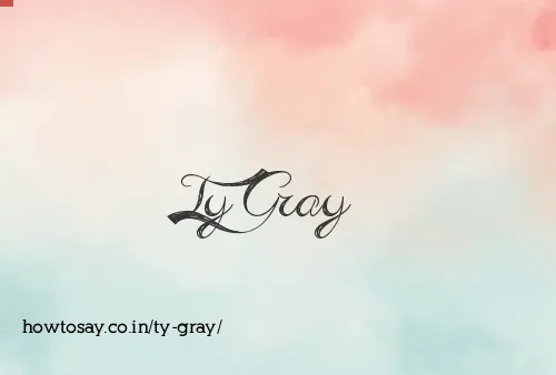 Ty Gray