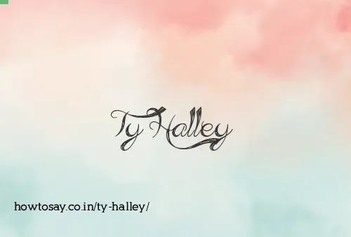 Ty Halley