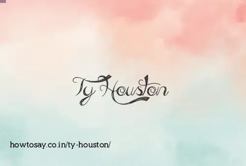 Ty Houston