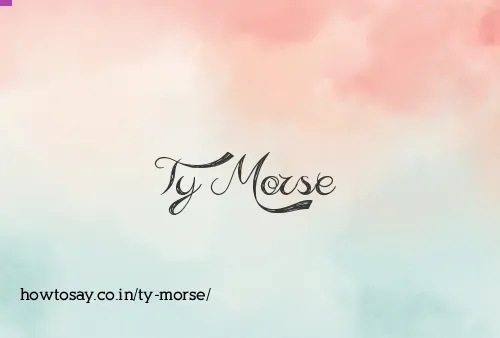 Ty Morse