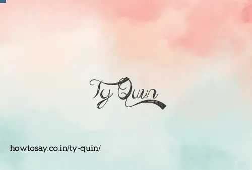 Ty Quin