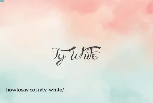 Ty White