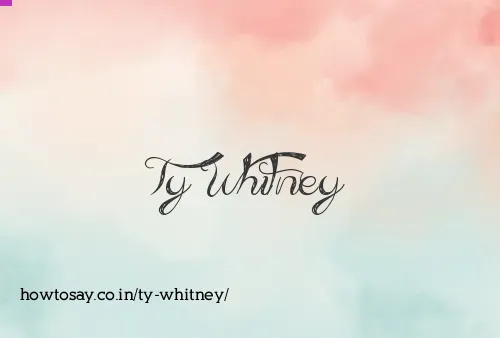 Ty Whitney