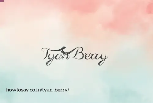 Tyan Berry