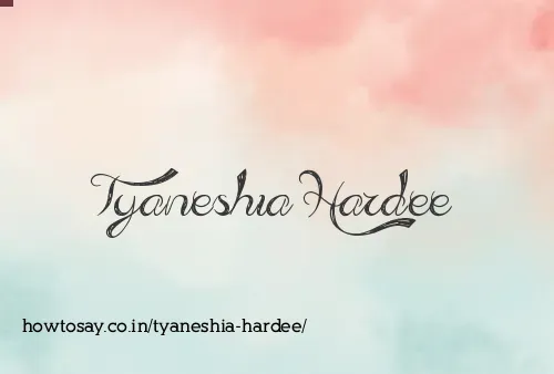 Tyaneshia Hardee