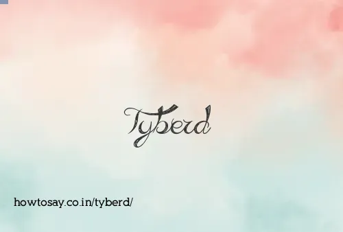 Tyberd
