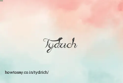 Tydrich