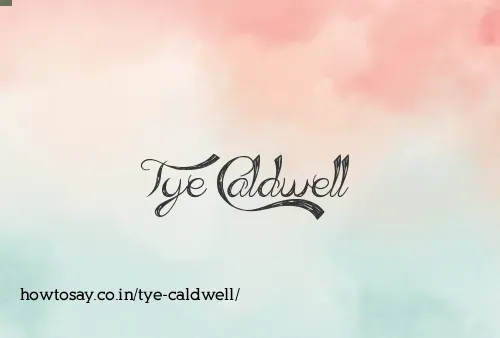 Tye Caldwell