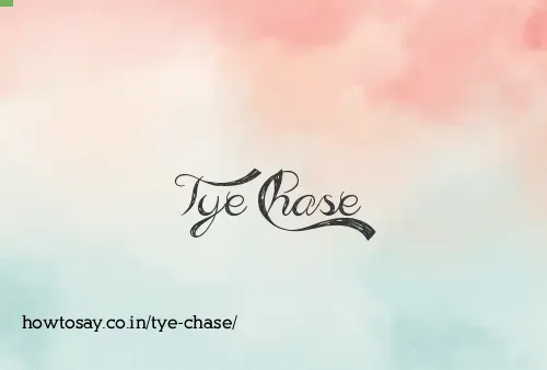 Tye Chase