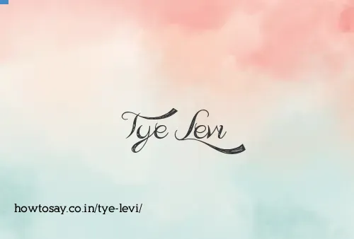 Tye Levi