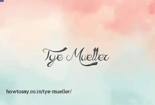 Tye Mueller