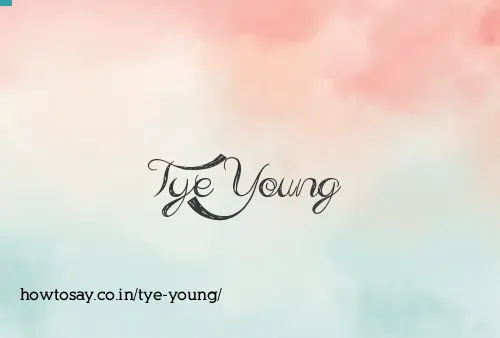 Tye Young