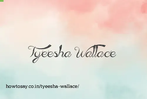 Tyeesha Wallace