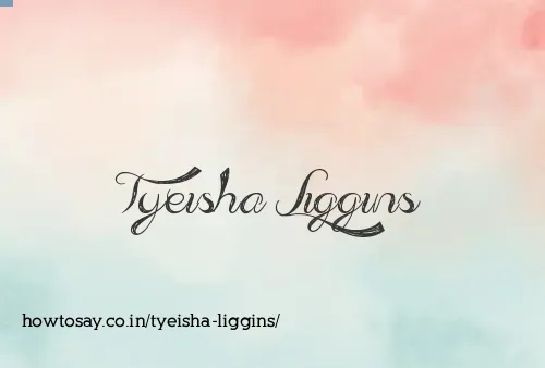 Tyeisha Liggins